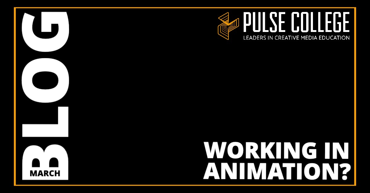 Career in Animation? Here's what you Need to Know - Pulse College