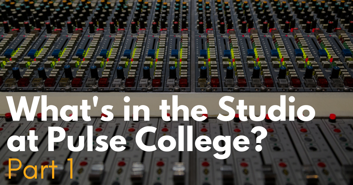whats in the recording studio pulse college part 1