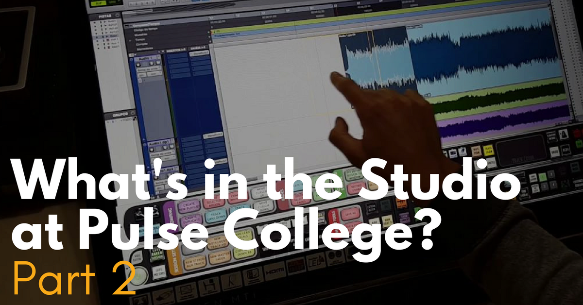 whats in the recording studio pulse college part 2